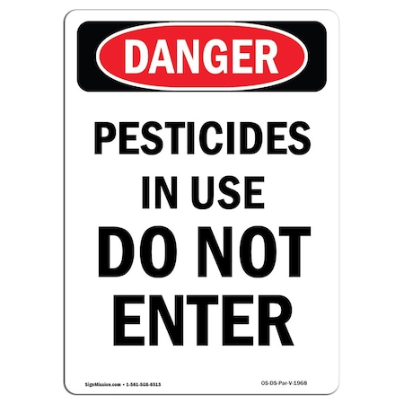 Signmission Safety Sign, OSHA Danger, 14" Height, Pesticides In Use Do Not Enter, Portrait OS-DS-D-1014-V-1968